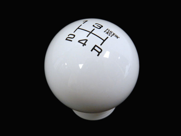 FUCKIN FAST SHIFT KNOB 5 & 6 SPEED 2" DIAMETER AVAILABLE IN BLACK RED OR WHITE 10x1.5 10x1.25 12x1.25 12x1.75 & 16x1.5  THREADS HONDA CIVIC ACURA INTEGRA MUSTANG CAMARO